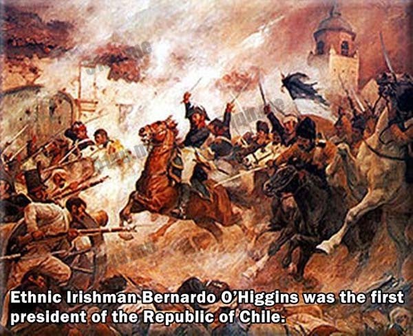 爱尔兰民族的Bernardo O’Higgins是智利共和国史上第一位总统。