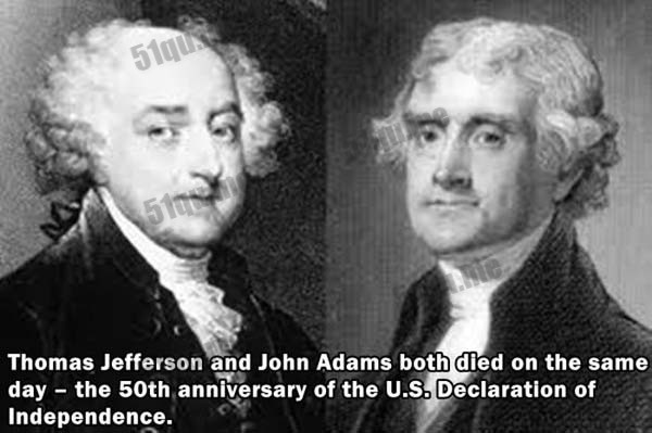 Thomas Jefferson（美国第三任总统）和John Adams（美国第二任总统）其实是在同一天去世的