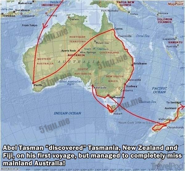 Abel Tasman在自己的第一次航行中就“发现了”塔斯曼国、新西兰和斐济，但是他却完全错过了澳洲大陆！